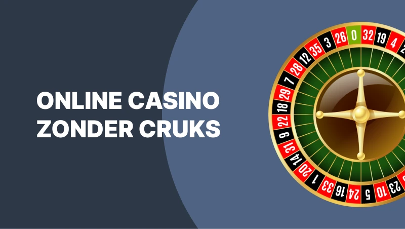 wat is een online casino zonder Cruks