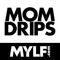 Mom Drips