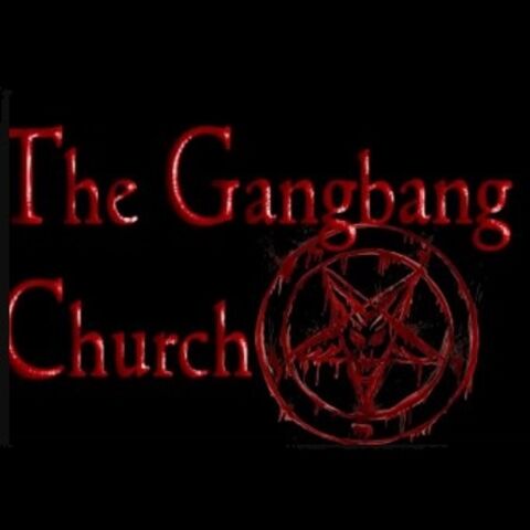 The Gangbang Church