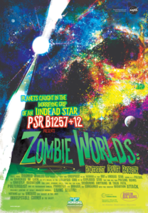 PSR B1257+12 poster: "Planets caught in the horrifying grip of an undead star / PSR B1257+12 presents Zombie Worlds" [extended text in description]