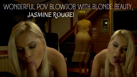 Wonderful POV blowjob with blonde beauty, Jasmine Rouge!