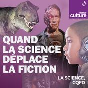 Quand la science déplace la fiction