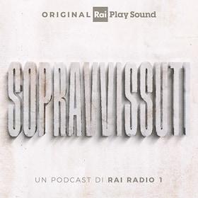 Sopravvissuti - RaiPlay Sound