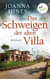 Imej ikon Das Schweigen der alten Villa: Roman | Ein fesselnder Toskanakrimi und ein düsteres Familiengeheimnis
