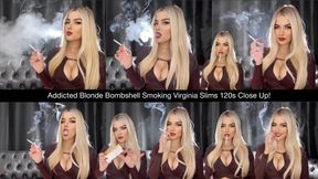 Addicted blonde bombshell smoking virginia slims 120s close up!