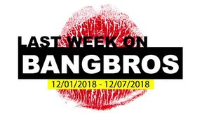 Last Week On BANGBROS.COM - 12/01/2018 - 12/07/2018