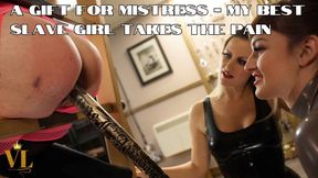VIVIENNE L'AMOUR - A GIFT FOR MISTRESS - MY BEST SLAVE GIRL TAKES THE PAIN (1080P FULL HD)