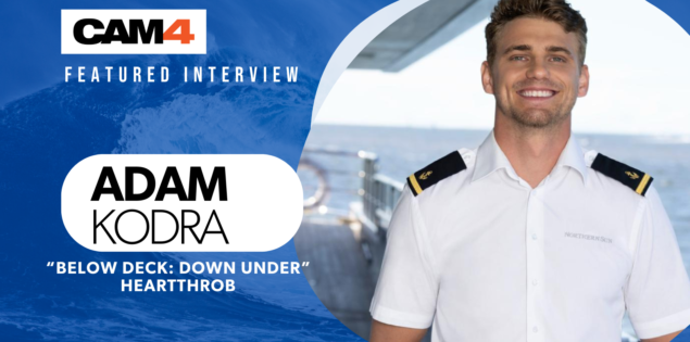 Bravo TV’s Heartthrob – Adam Kodra chats about Below Deck experience with CAM4