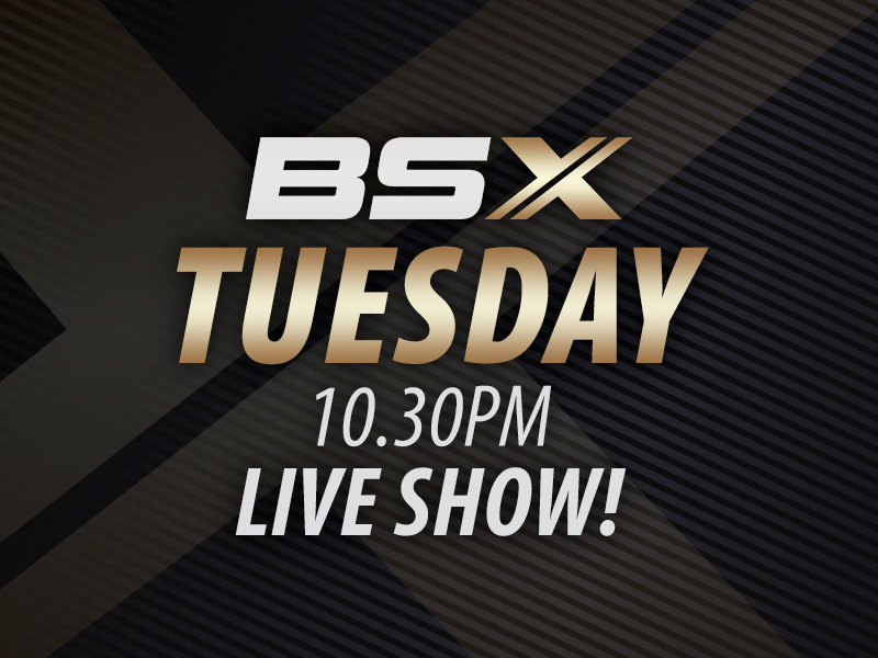 Tuesday BSX Live Show