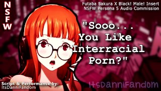 【Juego de roles de audio NSFW Persona 5】 Futaba encuentra tu porno interracial ... y quiere tu Black polla ~【F4M】