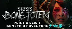 STASIS: BONE TOTEM (GOG)