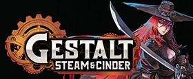 Gestalt: Steam & Cinder