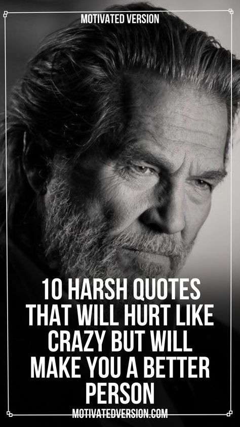 10 Harsh Quotes That Will Hurt Like Crazy but Will Make You a Better Person Motivation, True Words, Get A Life, Humour, Leadership Quotes, Words To Live By Quotes, Quotes About Mean People, I Am Struggling Quotes Personal, Wisdom Quotes Funny