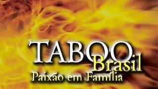 Taboo Brasil Paixao em Familia