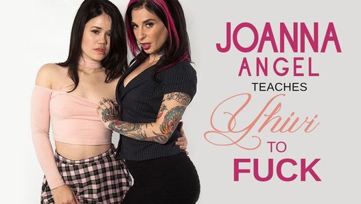 Joanna Angel teaches Yhivi to Fuck