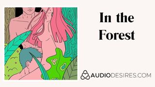 Im Wald - heiße Ehefrau, erotisches Audio für Frauen, sexy asmr