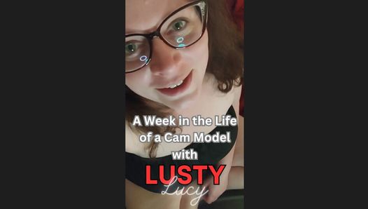 Eine Woche im Leben eines Indie-Cam-Models von Lusty Lucy