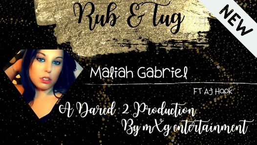 Rub & Tug - Maliah Gabriel