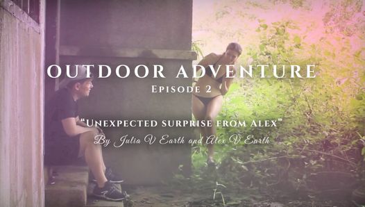 Outdoor-Abenteuer. Episode 2: Unerwartete Überraschung von Alex.