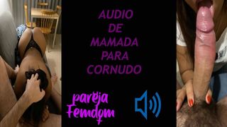 Pijpen audio voor cuckold, in het Spaans
