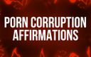 Femdom Affirmations: Porno korruption bestätigungen für süchtige