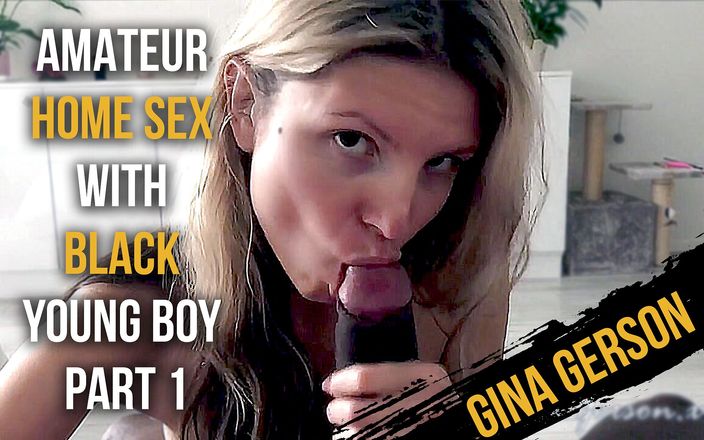 Gina Gerson: Amateur home sex with black young boy - Part 1
