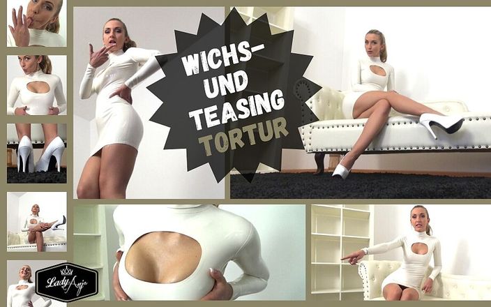 Lady Anja: Wichs-und Teasing Challenge