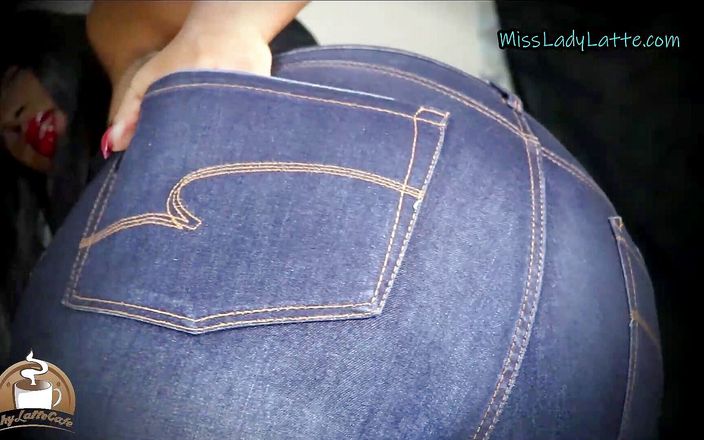 Lady Latte Femdom: Spesso in quei jeans istruzioni per sborrare - adorazione del culo