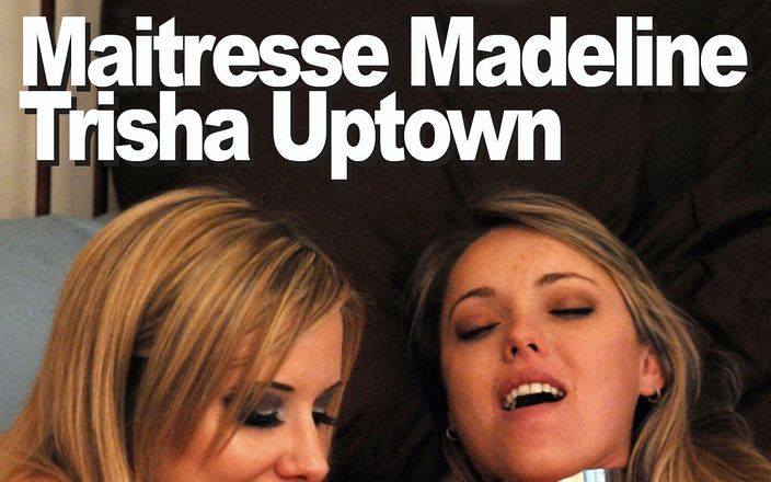Picticon bondage and fetish: Maitresse Madeline și Trisha Uptown Femdom Femsub Dildo Punctul culminant roz