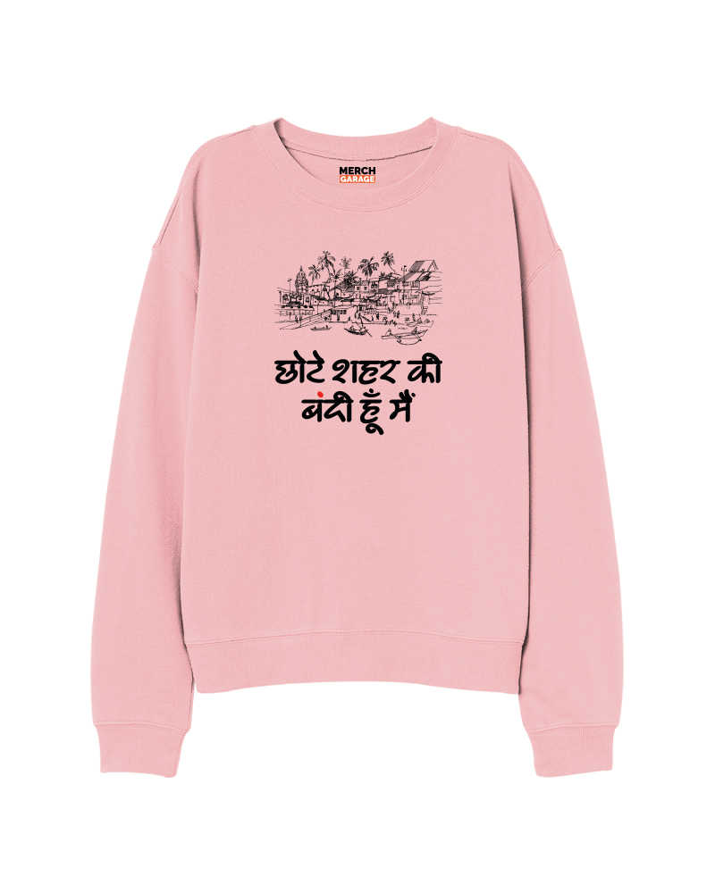 Chhote Seher Ki Bandi Hun Main Sweatshirt - Baby Pink 