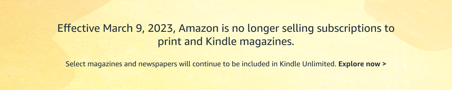 Select magazines and newspapers will continue to be included in Kindle Unlimited