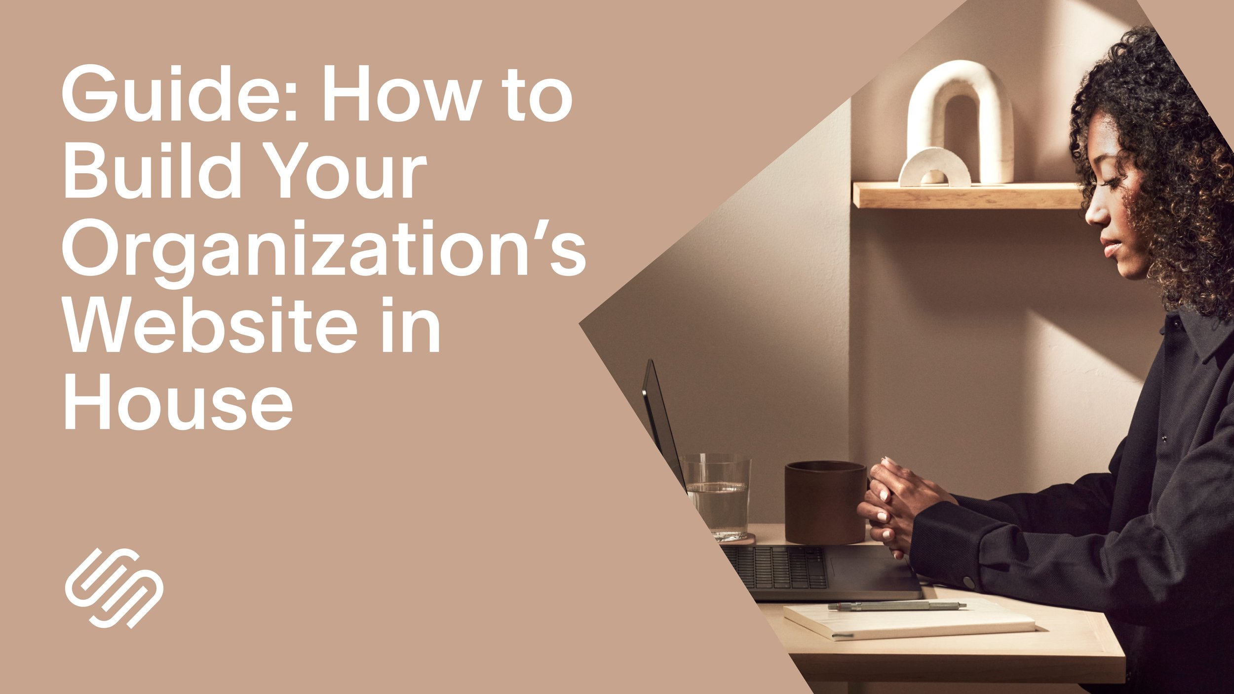 Guide: How to Build Your Organization’s Website in House