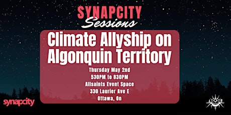 Synapcity Sessions: Climate Allyship on Algonquin Territory