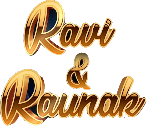 Ravi & Raunak
