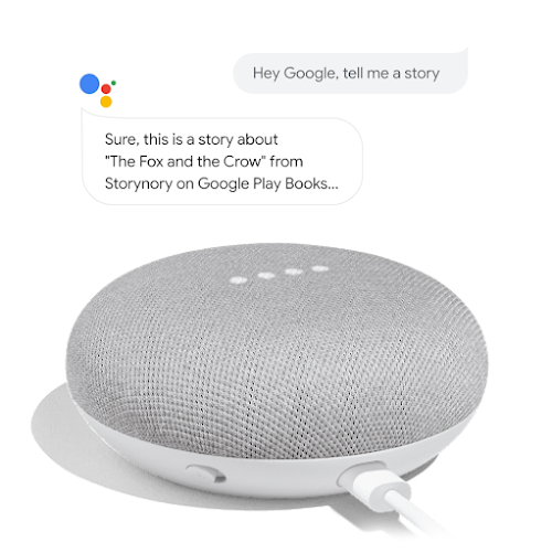 A Google Home with speech bubbles: Someone says, "Hey Google, tell me a story." Google Assistant responds "Sure, this is a story about "The Fox and the Crow" from Storynory on Google Playbooks..."