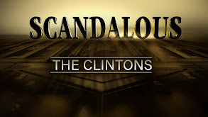 Scandalous: The Clintons thumbnail