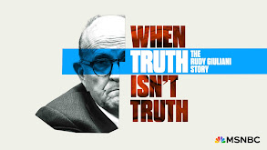 When Truth Isn't Truth: The Rudy Giuliani Story thumbnail