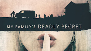 My Family's Deadly Secret thumbnail