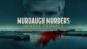 Murdaugh Murders: Deadly Dynasty thumbnail