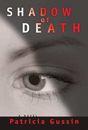 "Shadow of Death: A Laura Nelson Thriller (The Laura Nelson Series Book 1)"