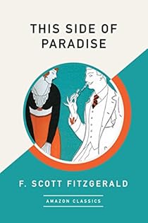 This Side of Paradise (AmazonClassics Edition)