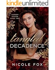 Tangled Decadence (Egorov Bratva Book 2)