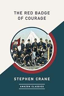 The Red Badge of Courage (AmazonClassics Edition)