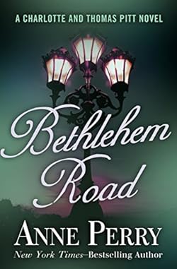Bethlehem Road (Charlotte and Thomas Pitt Series Book 10)