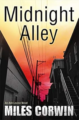 "Midnight Alley: An Ash Levine Thriller"