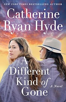 'A Different Kind of Gone' by Catherine Ryan Hyde for $2.99