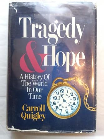 Tragedy &amp; Hope: A History of the World in Our Time