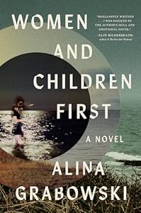Women and Children First: A Novel