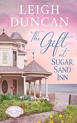 The Gift At Sugar Sand Inn (Sugar Sand Beach Book 1)