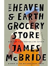 The Heaven &amp; Earth Grocery Store: A Novel